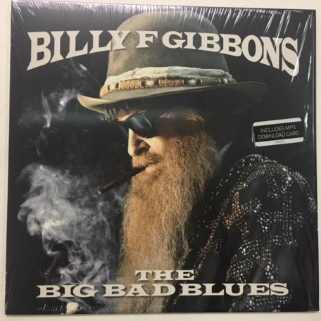 Виниловая пластинка Gibbons, Billy, Big Bad Blues