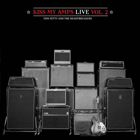 Виниловая пластинка Tom Petty and the Heartbreakers KISS MY AMPS LIVE VOL. 2 (RSD 2016/180 Gram)