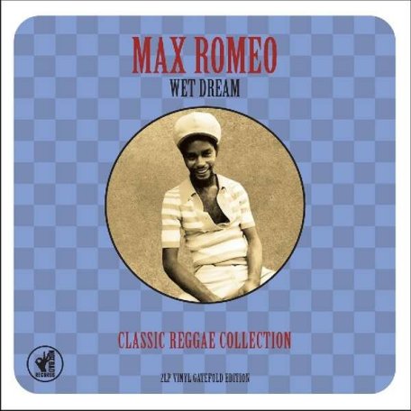 Виниловая пластинка Max Romeo WET DREAM CLASSIC REGGAE COLLECTION (180 Gram/W463)