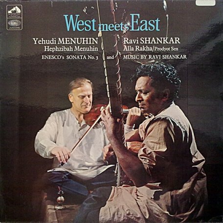 Виниловая пластинка WMC Yehudi Menuhin / Ravi Shankar West Meets East