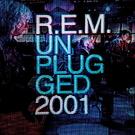 Виниловая пластинка R.E.M. UNPLUGGED 2001