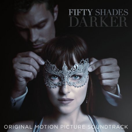 Виниловая пластинка Various Artists, Fifty Shades Darker (Original Motion Picture Soundtrack)