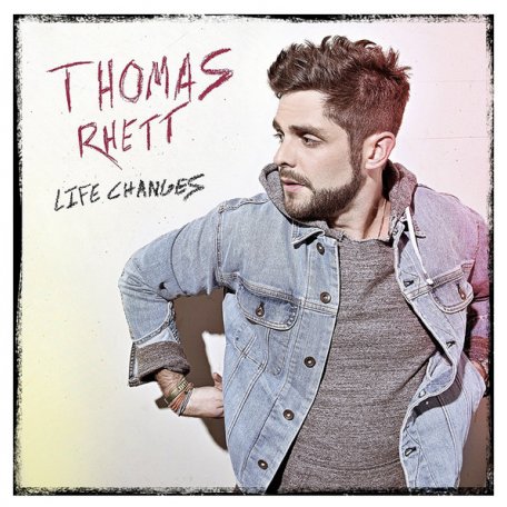 Виниловая пластинка Thomas Rhett, Life Changes