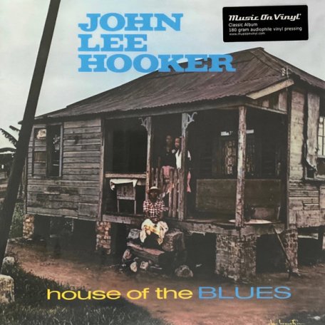 Виниловая пластинка John Lee Hooker — HOUSE OF THE BLUES (LP)