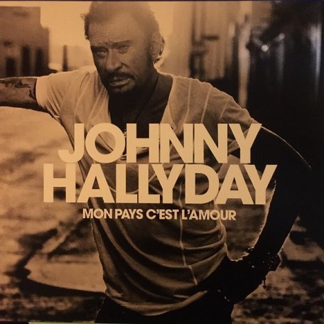 Виниловая пластинка Hallyday, Johnny, Mon Pays Cest Lamour (180 Gram Black Vinyl)