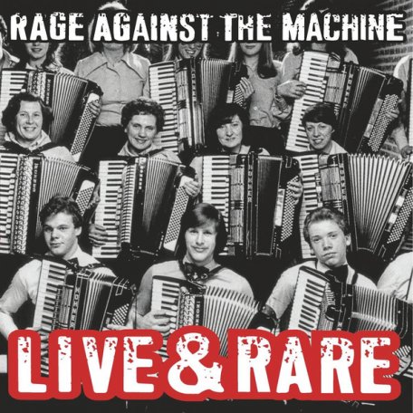 Виниловая пластинка Sony Rage Against The Machine Live & Rare (Limited 180 Gram Black Vinyl)
