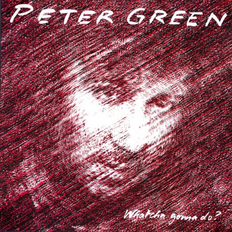 Виниловая пластинка Peter Green — WHATCHA GONNA DO? (LIMITED ED.,COLOURED VINYL) (LP)