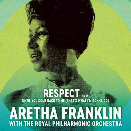 Виниловая пластинка WM ARETHA FRANKLIN /THE ROYAL PHILHARMONIC ORCHESTRA, RESPECT / UNTIL YOU COME BACK TO ME (THATS WHAT IM GONNA DO) (RSD2017/Limited Black Vinyl/2 Tracks)
