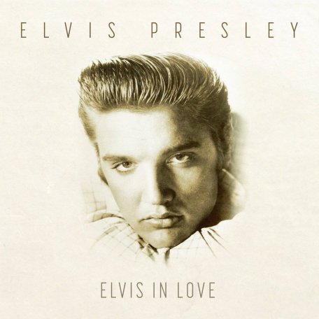 Виниловая пластинка Elvis Presley - Elvis In Love