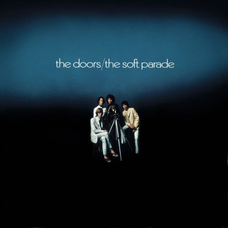 Виниловая пластинка The Doors - The Soft Parade (Stereo) (180 Gram/Gatefold/Remastered)