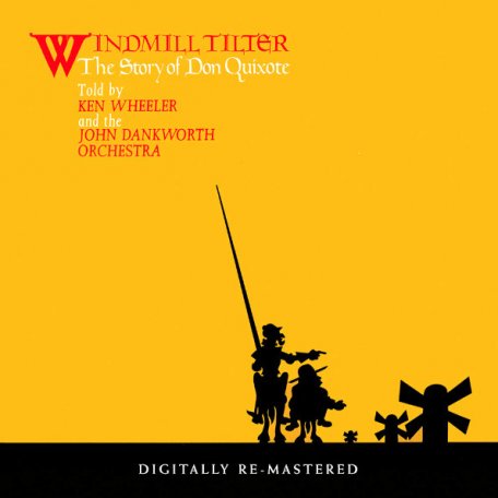 Виниловая пластинка Ken Wheeler, The John Dankworth Orchestra - Windmill Tilter (The Story Of Don Quixote) (Limited)