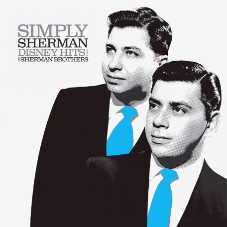 Виниловая пластинка Sherman Brothers, The, Simply Sherman: Disney Hits