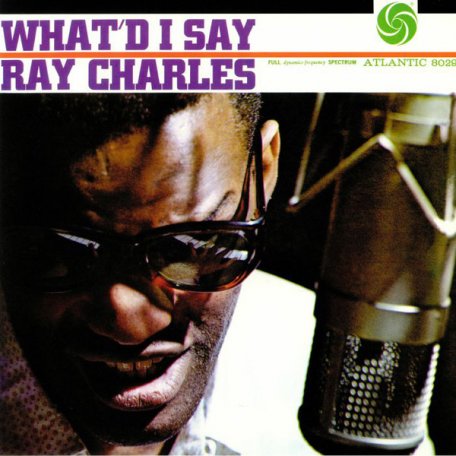 Виниловая пластинка Charles, Ray, Whatd I Say (180 Gram Black Vinyl)