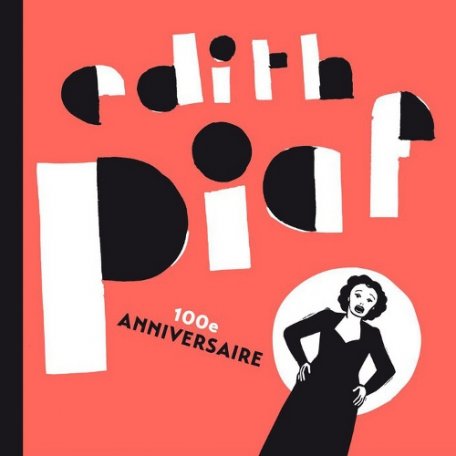 Виниловая пластинка Edith Piaf 1915-2015 (100TH ANNIVERSARY) (180 Gram/Picture disc)