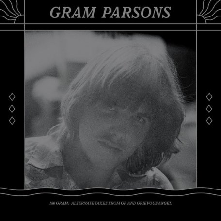 Виниловая пластинка Gram Parsons 180 GRAM: ALTERNATE TAKES FROM GP AND GRIEVOUS ANGEL (180 Gram)