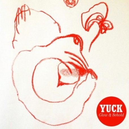 Виниловая пластинка Yuck, Glow And Behold (Vinyl)