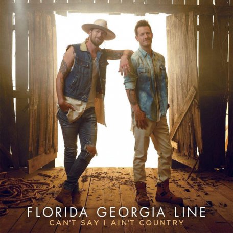 Виниловая пластинка Florida Georgia Line, Cant Say I Aint Country