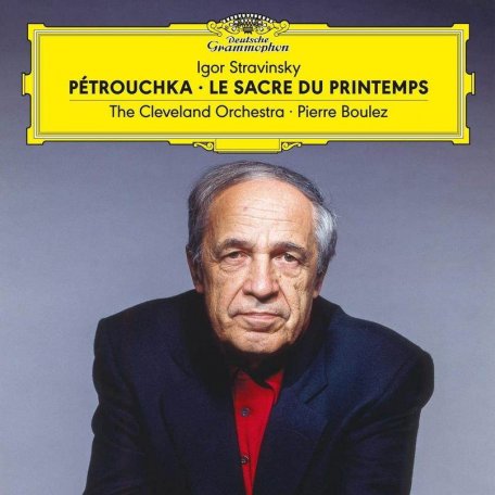 Виниловая пластинка Pierre Boulez - Stravinsky: Petrouchka; Le Sacre du Printemps