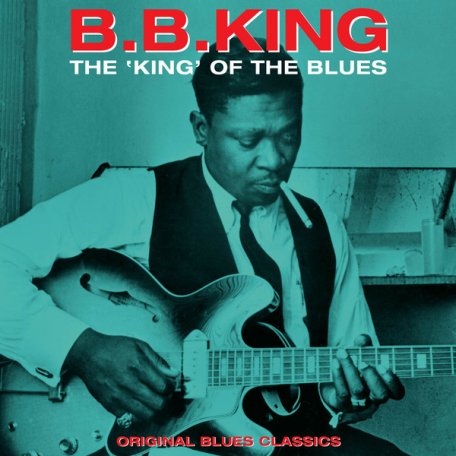 Виниловая пластинка King, B.B., The KING Of The Blues (180 Gram)