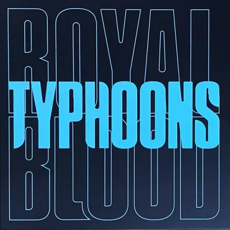 Виниловая пластинка Royal Blood - Typhoons (Limited Black Vinyl)