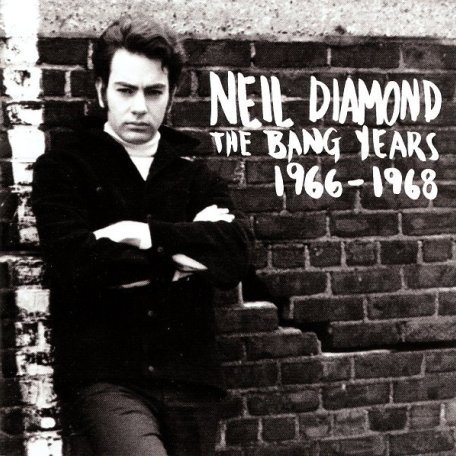 Виниловая пластинка Neil Diamond THE BANG YEARS 1966-1968 (180 Gram/Remastered)