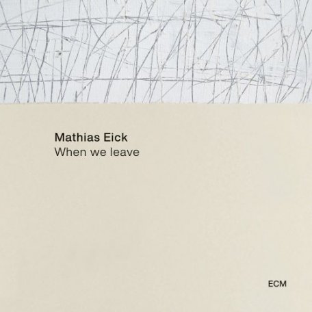 Виниловая пластинка Mathias Eick - When We Leave (180 Gram Black Vinyl LP)