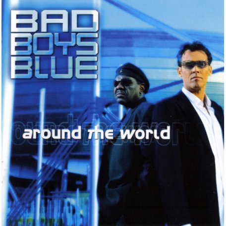 Виниловая пластинка Bad Boys Blue - Around The World (Limited Edition 180 Gram Black Vinyl LP)