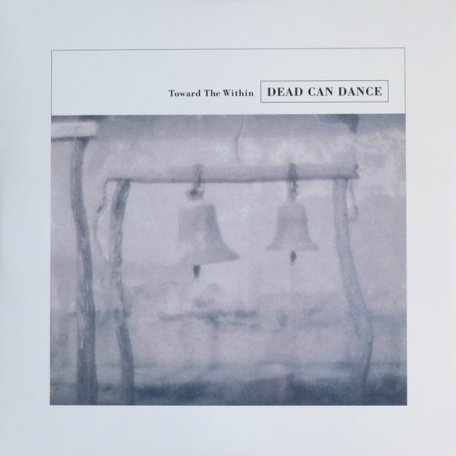 Виниловая пластинка Dead Can Dance — TOWARD THE WITHIN (2LP)