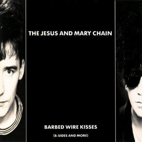 Виниловая пластинка The Jesus And Mary Chain BARBED WIRE KISSES