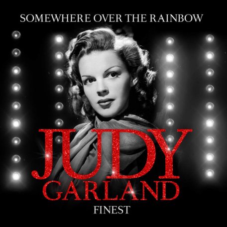 Виниловая пластинка Judy Garland - Somewhere Over The Rainbow - Finest