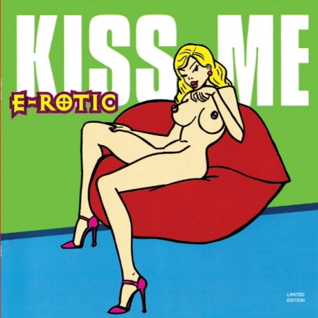 Виниловая пластинка E-ROTIC - Kiss Me (Lim.Ed.) (LP)
