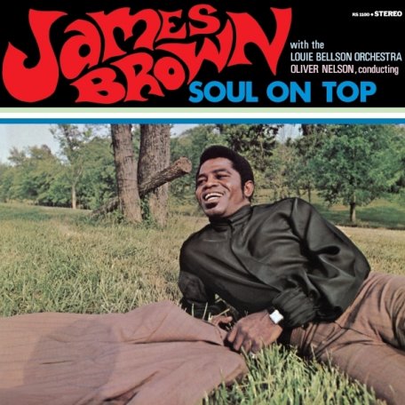 Виниловая пластинка James Brown With Oliver Nelson Conducting Louie Bellson Orchestra - Soul On Top (180 Gram Black Vinyl LP)