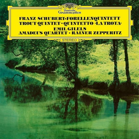 Виниловая пластинка Gilels, Emil, Schubert: Piano Quintet The Trout; String Quartet No.12