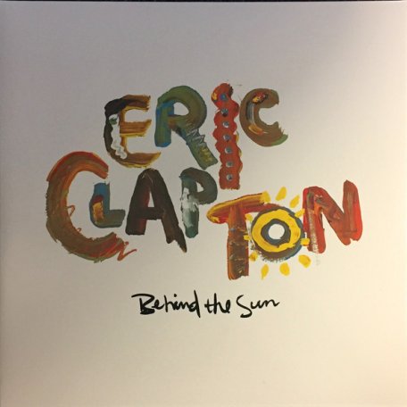 Виниловая пластинка WM Eric Clapton Behind The Sun (Black Vinyl)