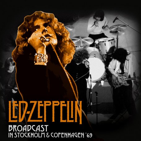 Виниловая пластинка Led Zeppelin - Broadcast In Stockholm And Copenhagen (LP)