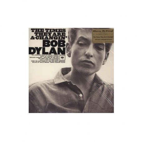 Виниловая пластинка Bob Dylan THE TIMES THEY ARE A-CHANGIN (180 Gram/Remastered)