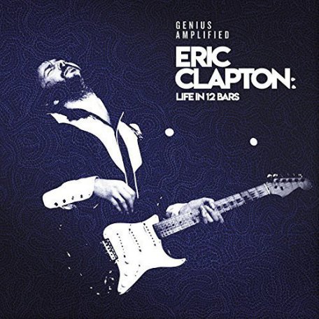 Виниловая пластинка Various Artists, Eric Clapton: Life In 12 Bars (Original Motion Picture Soundtrack)