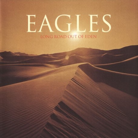 Виниловая пластинка Eagles LONG ROAD OUT OF EDEN