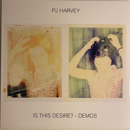 Виниловая пластинка PJ Harvey - Is This Desire? - Demos