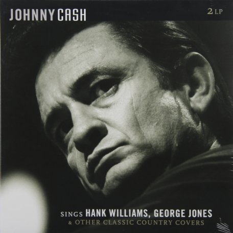 Виниловая пластинка Johnny Cash SINGS HANK WILLIAMS, GEORGE JONES & OTHER CLASSIC COUNTRY COVERS (180 Gram)