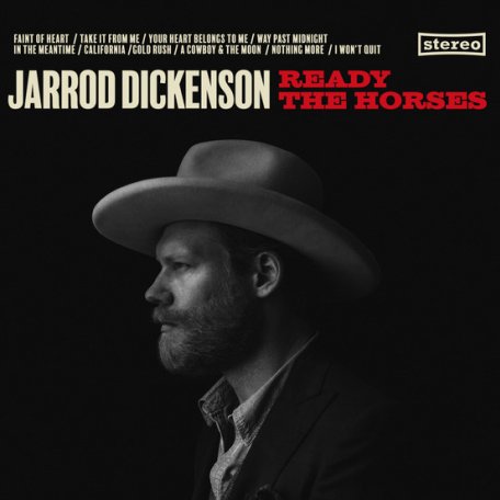 Виниловая пластинка Jarrod Dickenson, Ready The Horses
