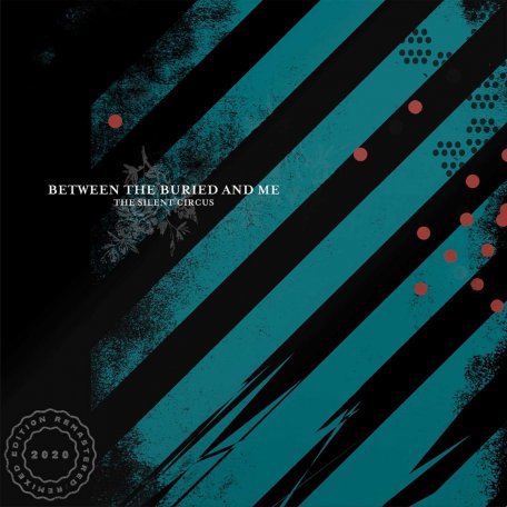 Виниловая пластинка Between The Buried And Me - The Silent Circus (Remaster)