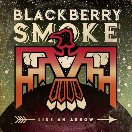 Виниловая пластинка Blackberry Smoke - Like An Arrow