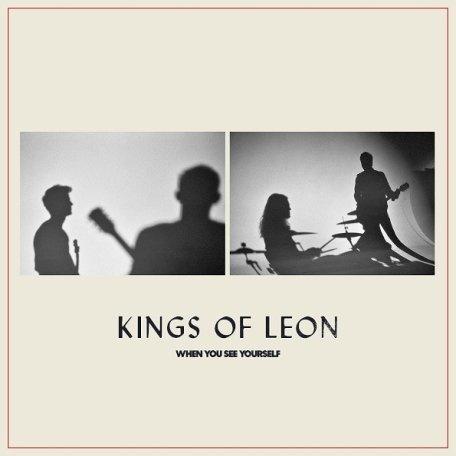 Виниловая пластинка Kings Of Leon — When You See Yourself (180 Gram Black Vinyl/Gatefold/Booklet)