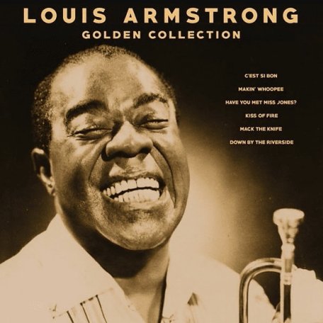 Виниловая пластинка Louis Armstrong - Golden Collection (180 Gram Black Vinyl LP)