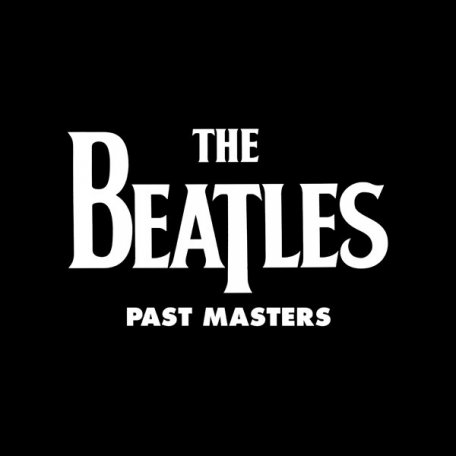 Виниловая пластинка Beatles, The, Past Masters