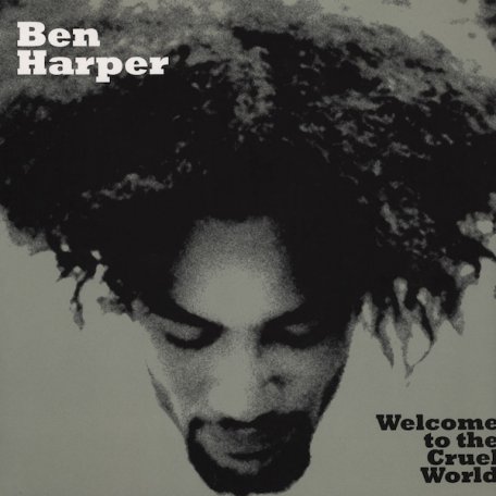Виниловая пластинка Harper, Ben, Welcome To The Cruel World