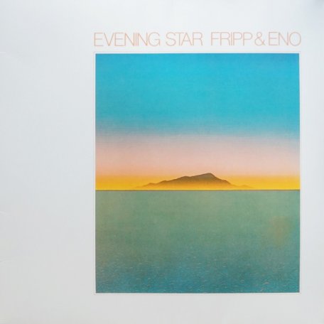 Виниловая пластинка Fripp & Eno — EVENING STAR (LP 200 GR. VINYL)