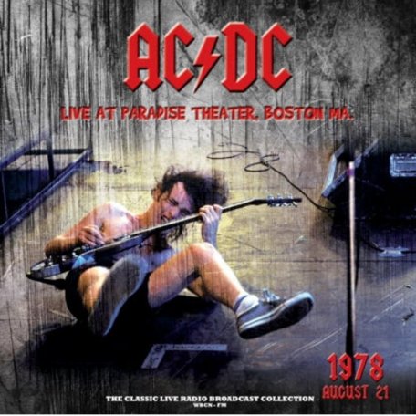 Виниловая пластинка AC/DC - Live At Paradise Theater In Boston 21th August 1978 (180 Gram Clear Vinyl LP)
