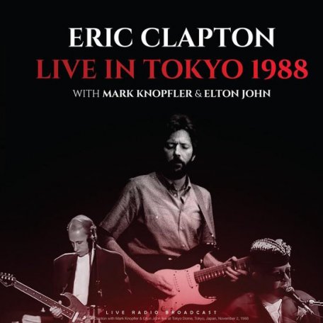 Виниловая пластинка Eric Clapton -  Live In Tokyo 1988: With Mark Knopfler And Elton John (180 Gram Black Vinyl LP)